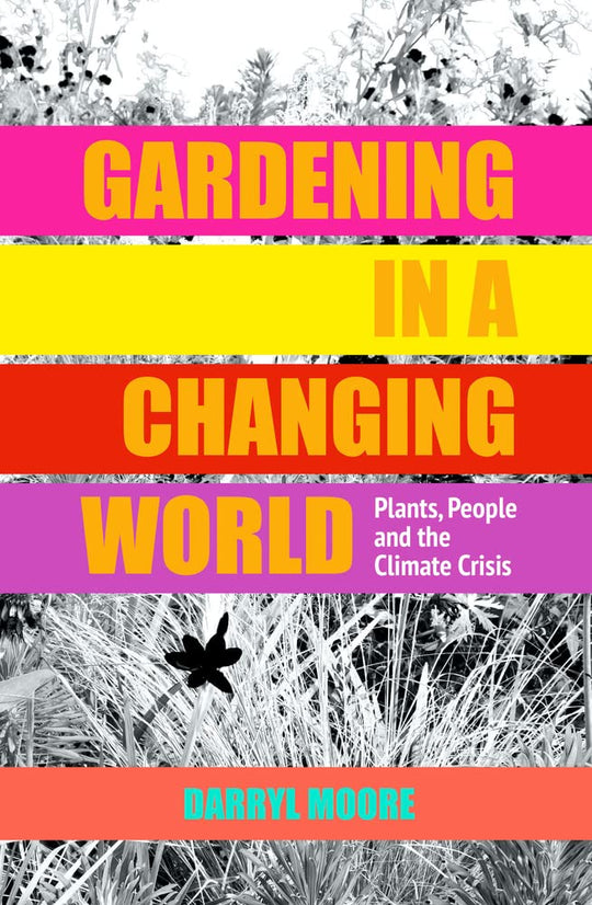 Gardening In a Changing World