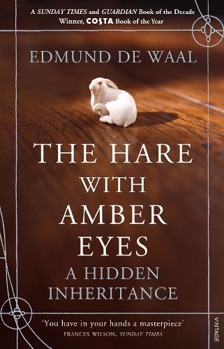 Hare with Amber Eyes by Edmund De Waal