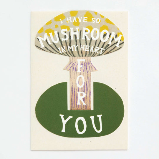 I Have So Mushroom In My Heart For You Stand-Up Card