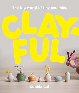 Clayful by Sophia Cai