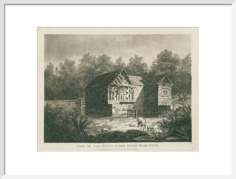 C. Richards, View of the house where Robin Hood died, 1805