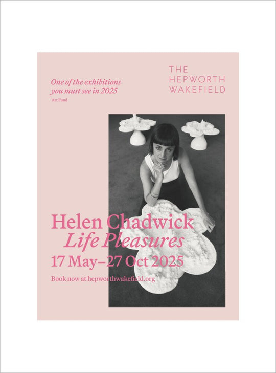 Helen Chadwick, Life Pleasures, 2025 (art print, medium, unframed)