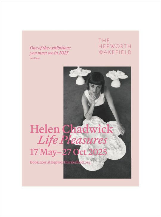 Helen Chadwick, Life Pleasures, 2025 (art print, extra large, unframed)