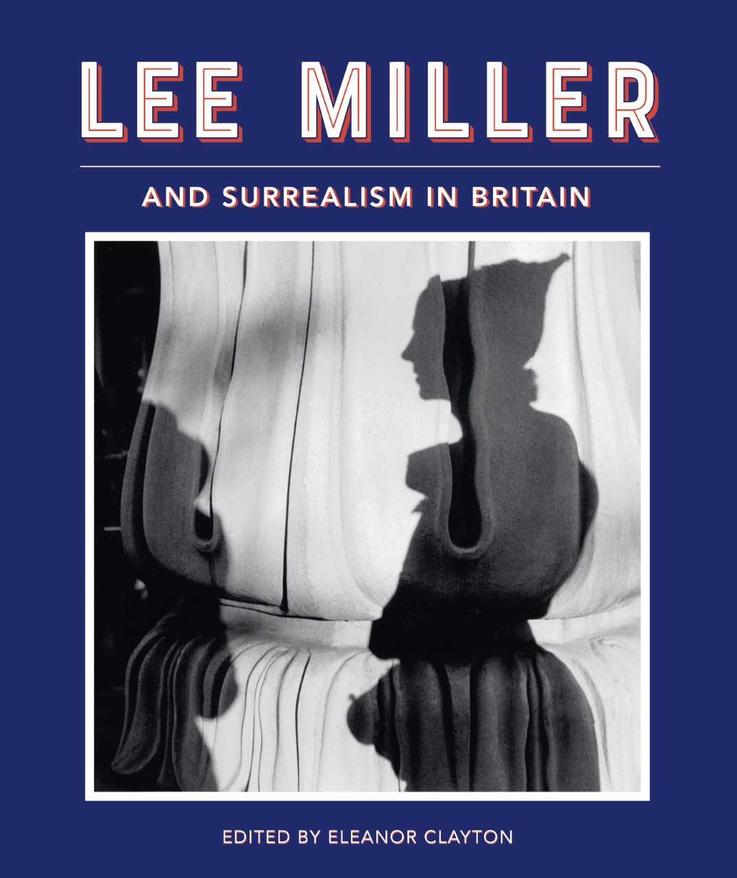 Lee Miller and Surrealism in Britain